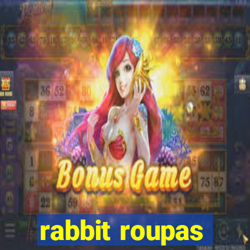 rabbit roupas