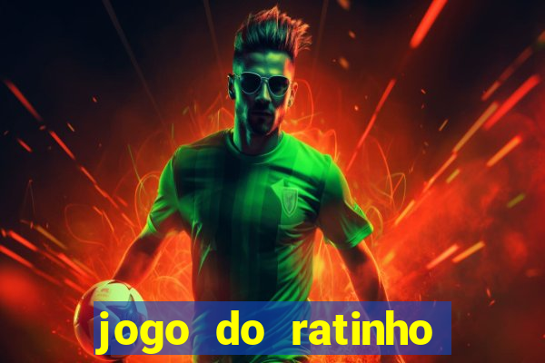 jogo do ratinho para ganhar dinheiro