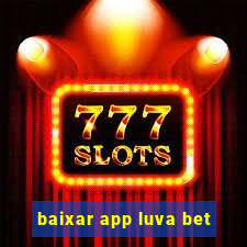 baixar app luva bet