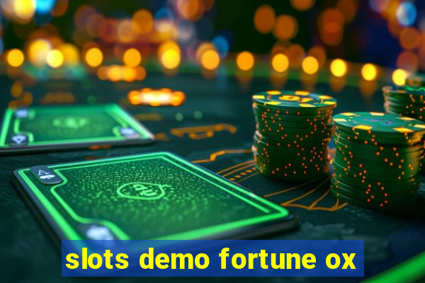 slots demo fortune ox