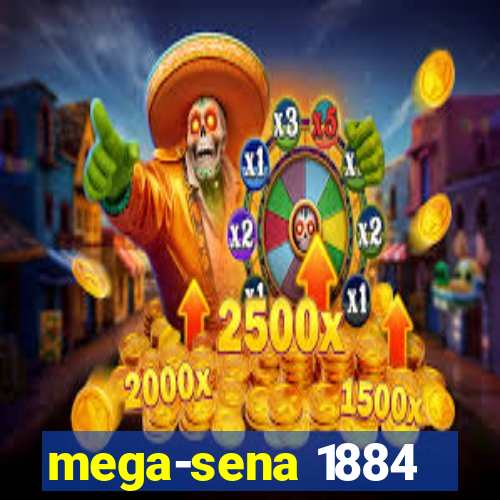 mega-sena 1884