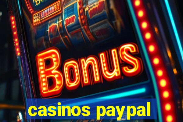 casinos paypal