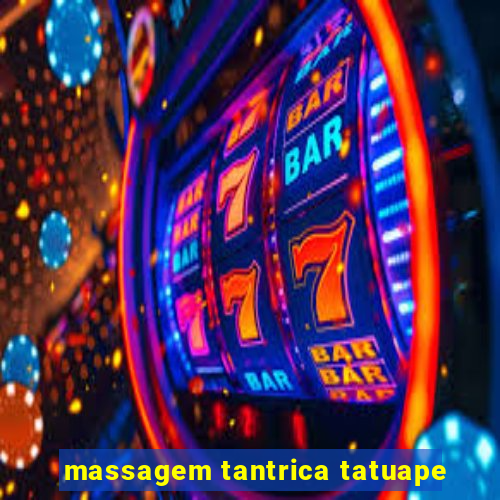 massagem tantrica tatuape