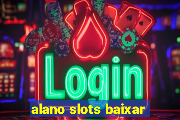 alano slots baixar