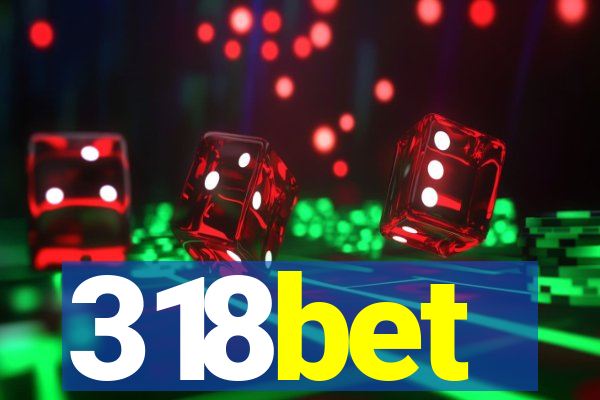 318bet