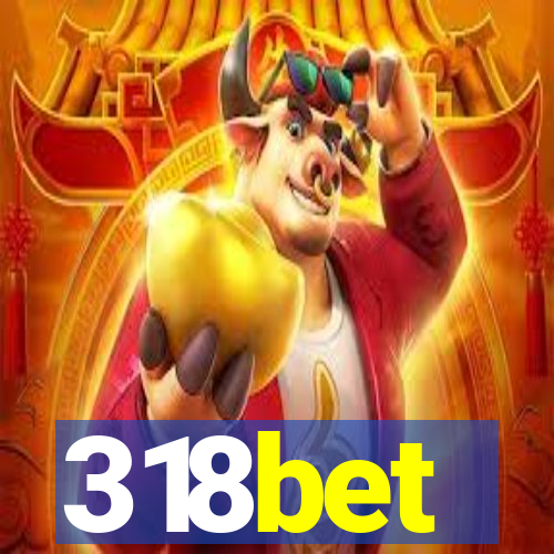 318bet