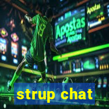 strup chat