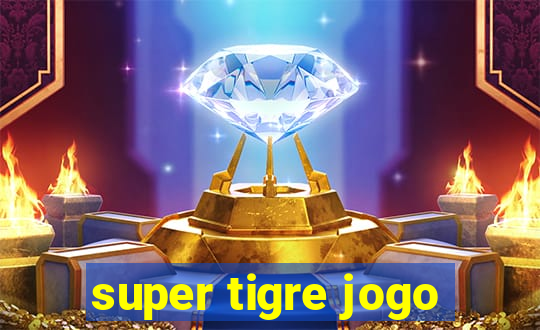 super tigre jogo