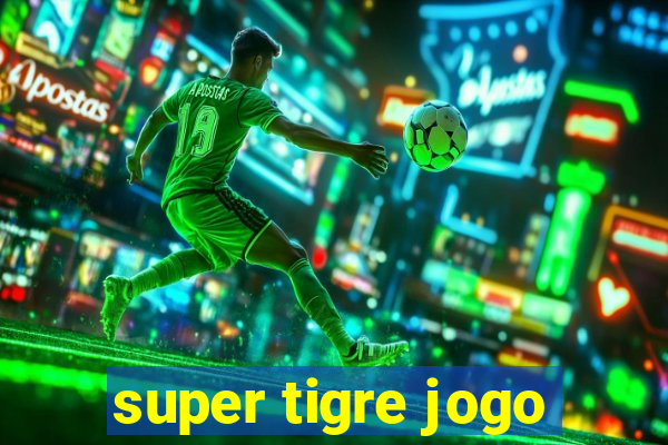 super tigre jogo