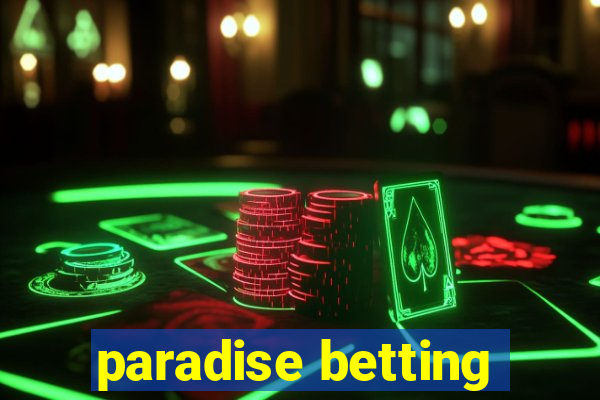 paradise betting