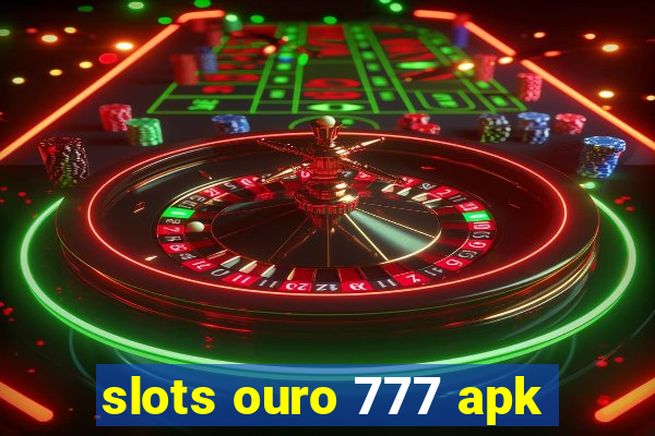 slots ouro 777 apk