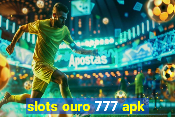 slots ouro 777 apk