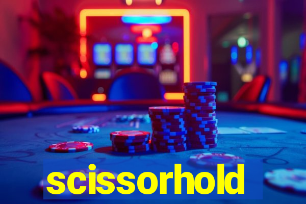 scissorhold