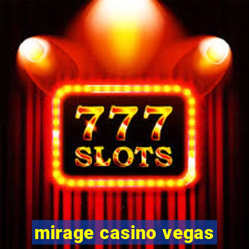 mirage casino vegas