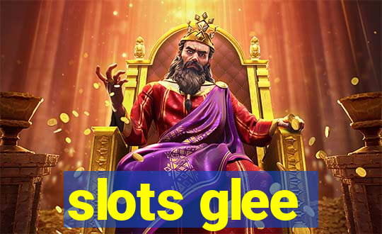 slots glee