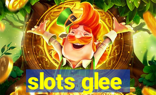 slots glee