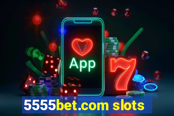 5555bet.com slots