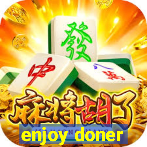 enjoy doner