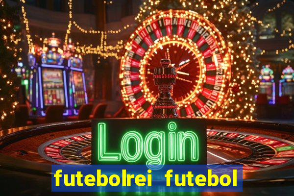 futebolrei futebol ao vivo