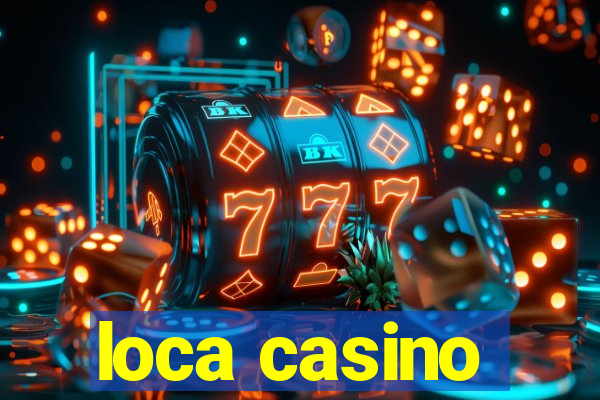 loca casino