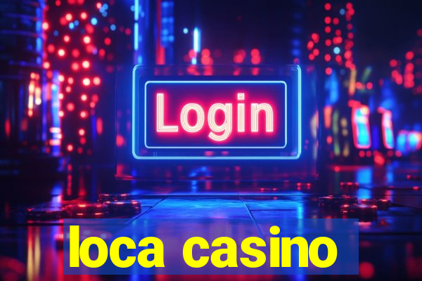 loca casino