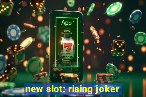 new slot: rising joker