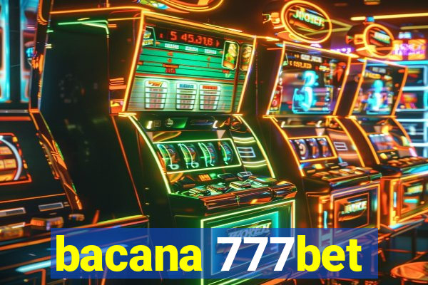 bacana 777bet