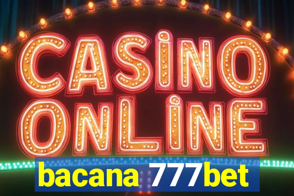 bacana 777bet