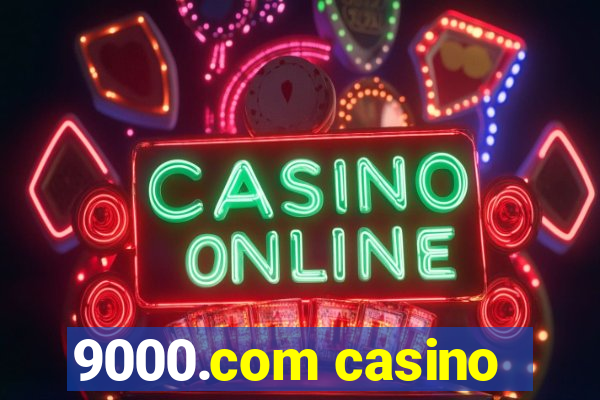 9000.com casino