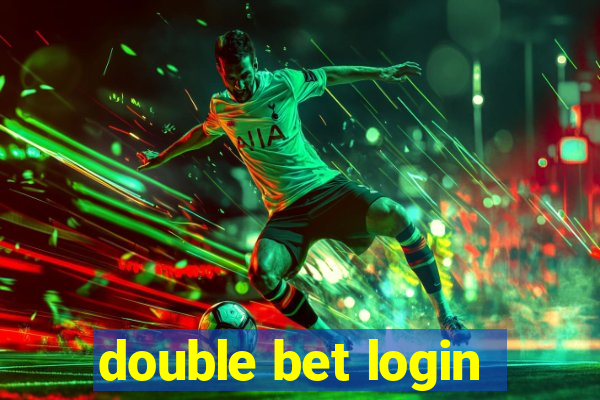 double bet login