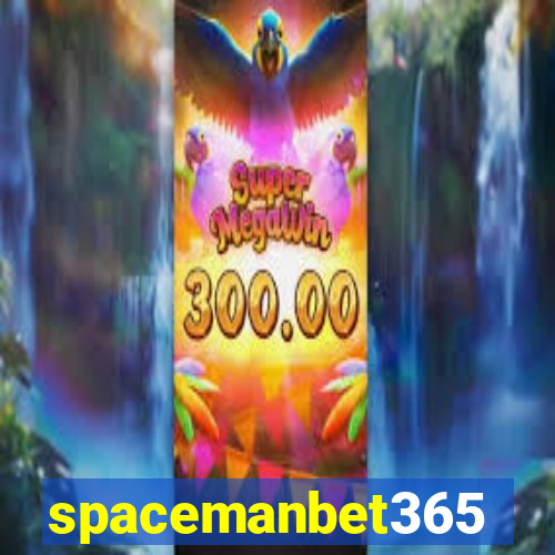 spacemanbet365