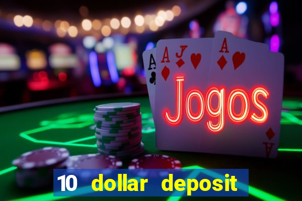 10 dollar deposit casinos australia