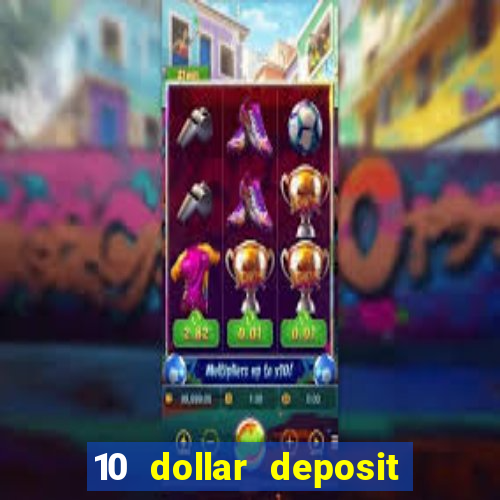 10 dollar deposit casinos australia