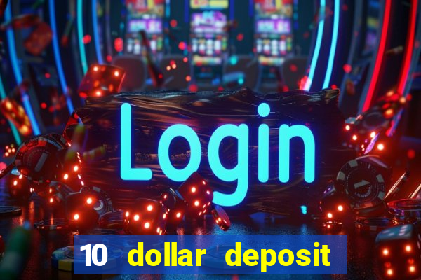 10 dollar deposit casinos australia