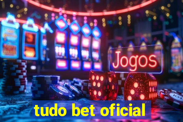 tudo bet oficial