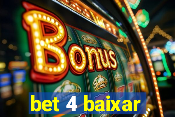 bet 4 baixar