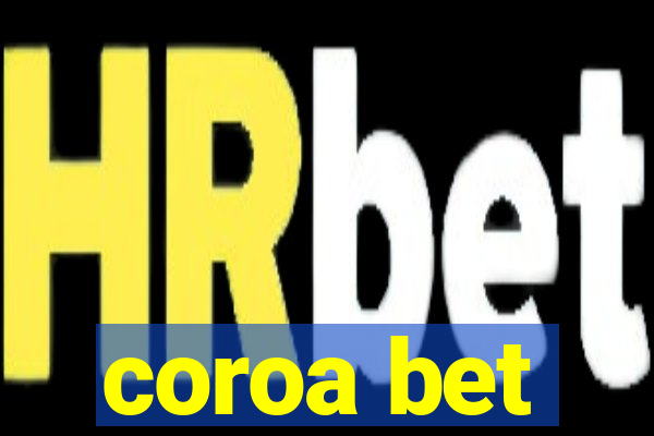 coroa bet