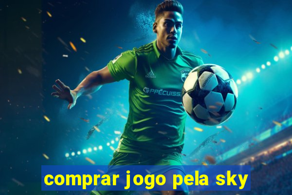 comprar jogo pela sky