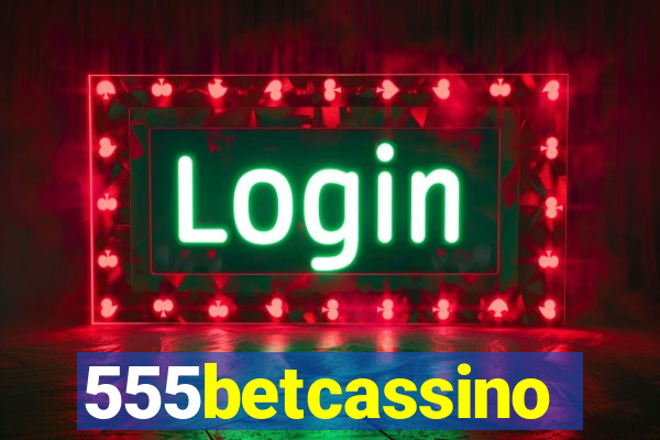 555betcassino