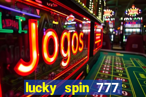 lucky spin 777 jili big winner