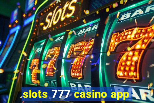 slots 777 casino app