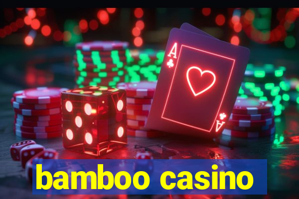 bamboo casino