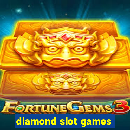 diamond slot games