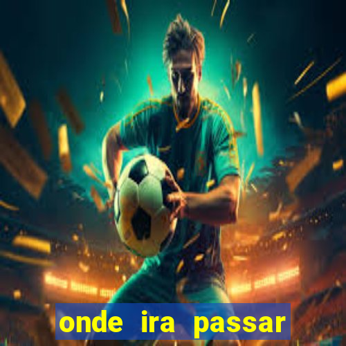 onde ira passar jogo do corinthians hoje