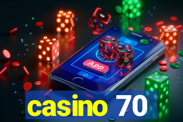 casino 70