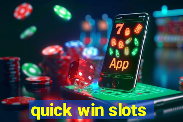 quick win slots