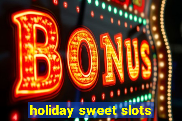 holiday sweet slots