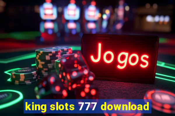 king slots 777 download