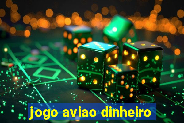 jogo aviao dinheiro