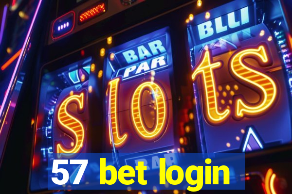 57 bet login